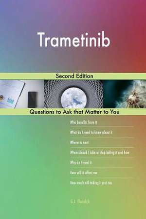 Trametinib; Second Edition de Blokdijk, G. J.