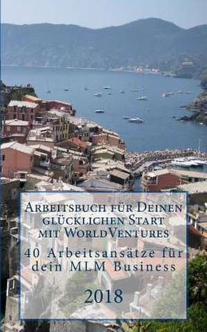 Arbeitsbuch Fur Deinen Glucklichen Start Mit Worldventures de Winter, Alice