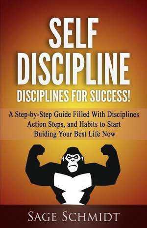 Self Discipline de Schmidt, Sage