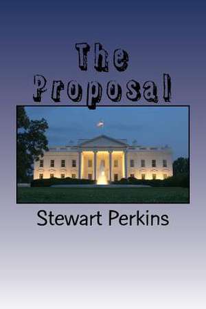 The Proposal de Perkins, Mr Stewart E.