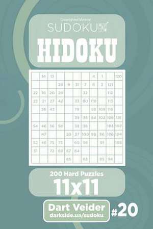 Sudoku Hidoku - 200 Hard Puzzles 11x11 (Volume 20) de Veider, Dart