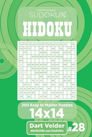 Sudoku Hidoku - 200 Easy to Master Puzzles 14x14 (Volume 28) de Veider, Dart