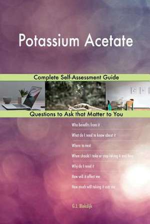 Potassium Acetate; Complete Self-Assessment Guide de Blokdijk, G. J.