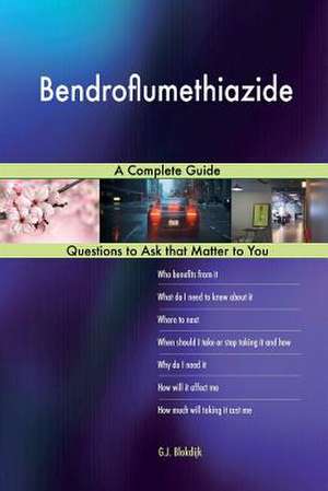 Bendroflumethiazide; A Complete Guide de Blokdijk, G. J.