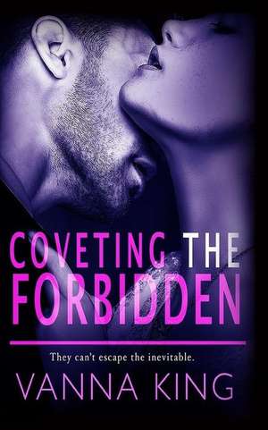 Coveting the Forbidden de King, Vanna