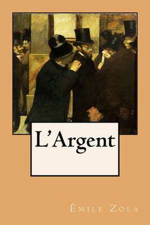 L'Argent de Emile Zola