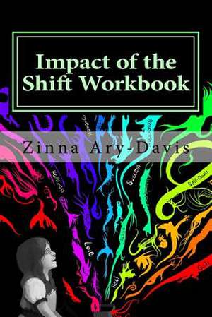 Impact of the Shift Workbook de Ary-Davis, MS Zinna