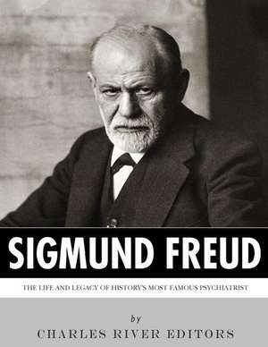 Sigmund Freud de Charles River Editors