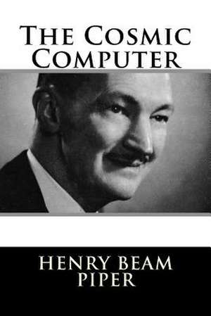 The Cosmic Computer de Piper, Henry Beam