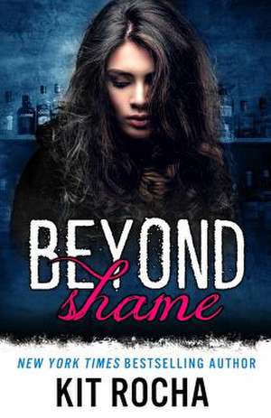 Beyond Shame de Kit Rocha