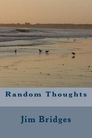 Random Thoughts de Bridges, Mr James T.