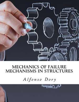 Mechanics of Failure Mechanisms in Structures de Dory, Alfonso