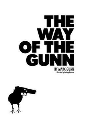 The Way of the Gunn de Gunn, Marc C.