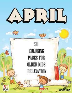 April 50 Coloring Pages for Older Kids Relaxation de Shih, Chien Hua