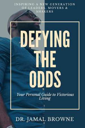 Defying the Odds de Browne, Dr Jamal