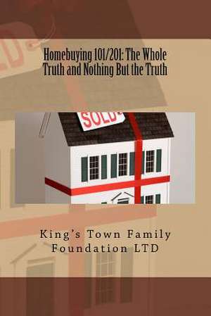 Homebuying 101/201 de Foundation Ltd, King's Town Family