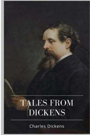 Tales from Dickens de Charles Dickens