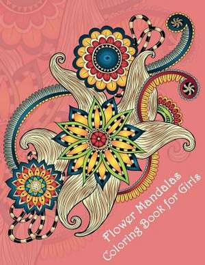 Flower Mandalas Coloring Book for Girls de See, Dinso