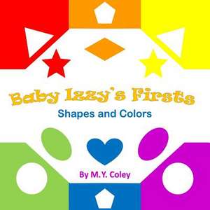 Baby Izzy's Firsts de Coley, M. Y.