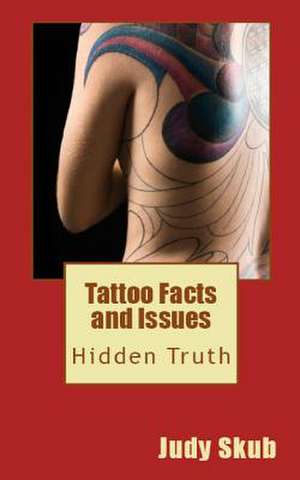 Tattoo Facts and Issues de Skub, Judy