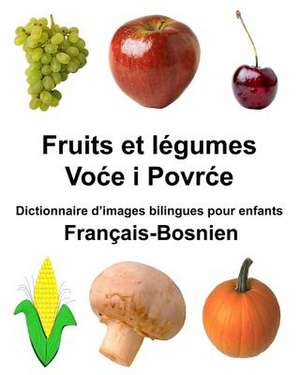 Francais-Bosnien Fruits Et Legumes Dictionnaire D'Images Bilingues Pour Enfants de Richard Carlson Jr