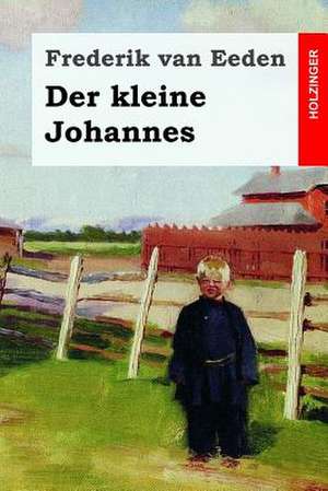 Der Kleine Johannes de Frederik Van Eeden