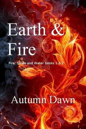 Earth & Fire de Autumn Dawn