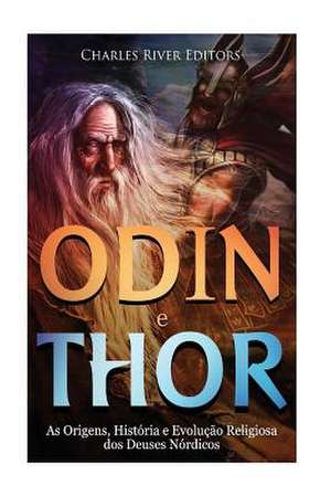 Odin E Thor de Charles River Editors