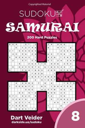 Sudoku Samurai - 200 Hard Puzzles 9x9 (Volume 8) de Veider, Dart