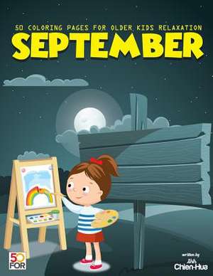 September 50 Coloring Pages for Older Kids Relaxation de Shih, Chien Hua