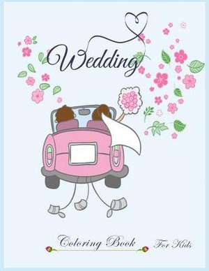 Wedding Coloring Book for Kids de Mj May