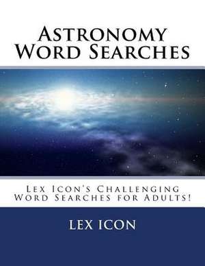 Astronomy Word Searches de Icon, Lex