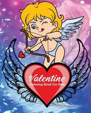 Valentine Coloring Book for Kids de Eva Waters