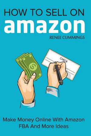 How to Sell on Amazon de Renee Cummings