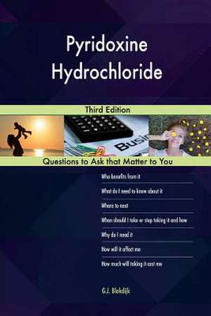 Pyridoxine Hydrochloride; Third Edition de Blokdijk, G. J.