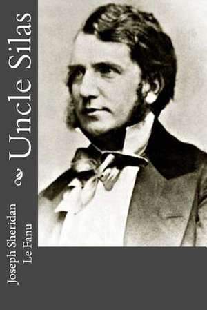Uncle Silas de Joseph Sheridan Le Fanu