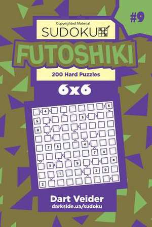 Sudoku Futoshiki - 200 Hard Puzzles 6x6 (Volume 9) de Veider, Dart