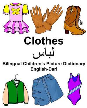 English-Dari Clothes Bilingual Children's Picture Dictionary de Richard Carlson Jr