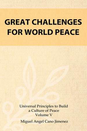 Great Challenges for World Peace de Cano, Miguel a.