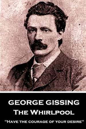 George Gissing - The Whirlpool de George Gissing