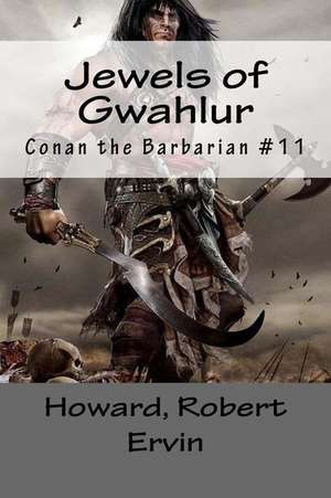 Jewels of Gwahlur de Robert Ervin, Howard