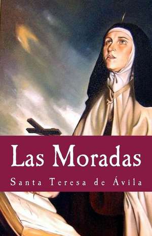 Las Moradas de de Avila, Santa Teresa