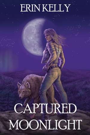 Captured Moonlight de Erin Kelly