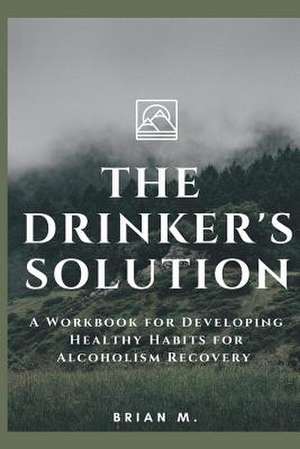 The Drinker's Solution de M, Brian