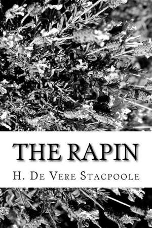 The Rapin de H. De Vere Stacpoole