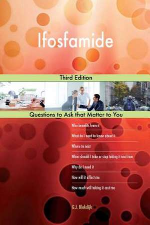 Ifosfamide; Third Edition de Blokdijk, G. J.