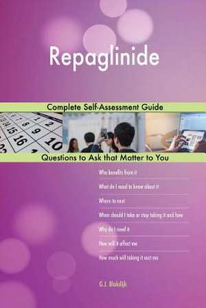 Repaglinide; Complete Self-Assessment Guide de Blokdijk, G. J.