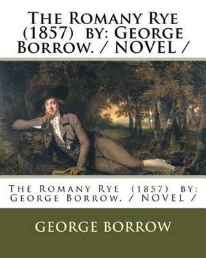 The Romany Rye (1857) by de George Borrow