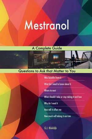 Mestranol; A Complete Guide de Blokdijk, G. J.