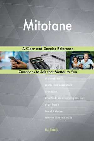 Mitotane; A Clear and Concise Reference de Blokdijk, G. J.